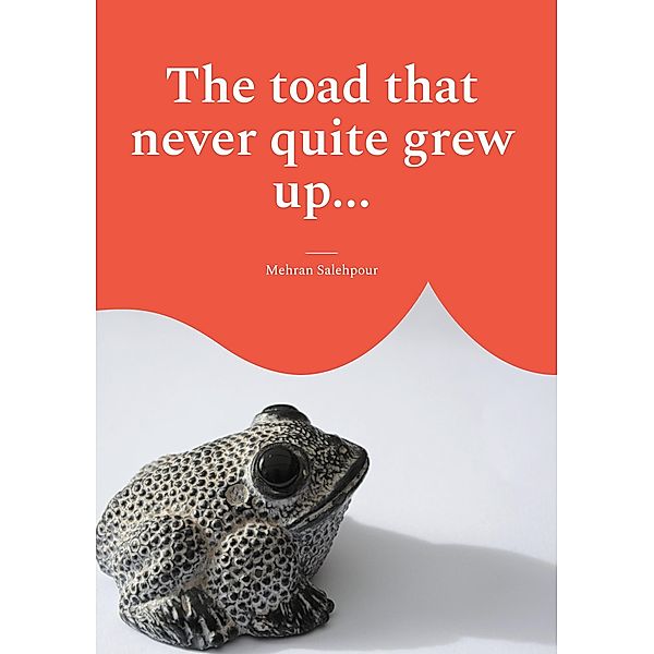 The toad that never quite grew up..., Mehran Salehpour