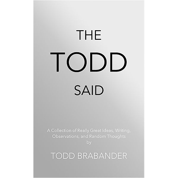 The Todd Said, Todd Brabander