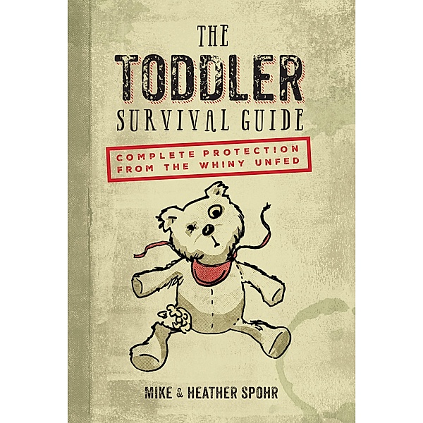 The Toddler Survival Guide, Mike Spohr, Heather Spohr