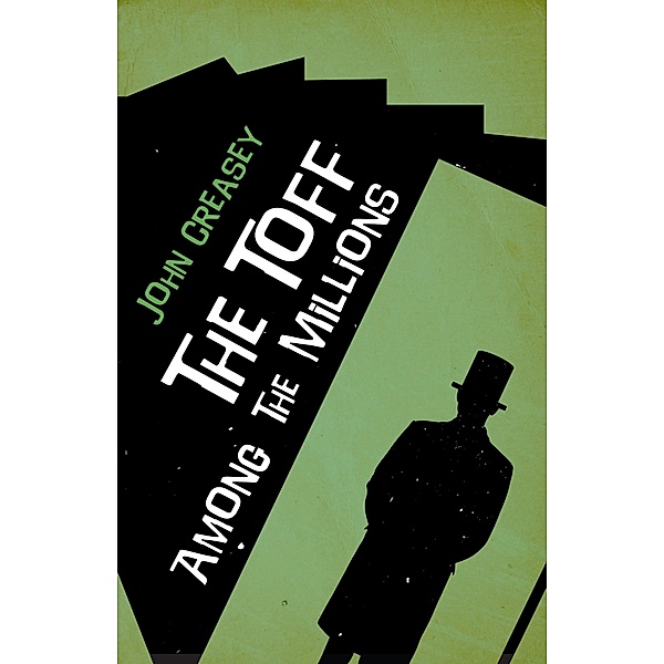 The Toff among the Millions / The Toff Bd.11, John Creasey