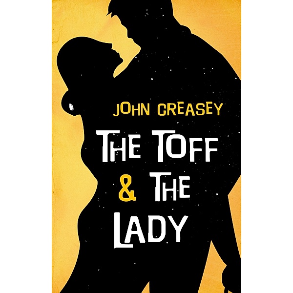 The Toff and the Lady / The Toff Bd.16, John Creasey