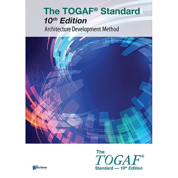 The TOGAF® Standard, 10th Edition - Architecture Development Method, The Open Group