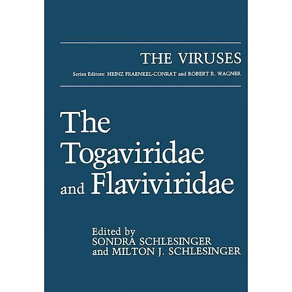 The Togaviridae and Flaviviridae / The Viruses