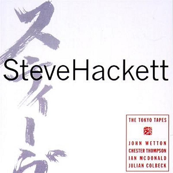 The Tokyo Tapes (Remastered + Expanded 3Disc-Edition), Steve Hackett