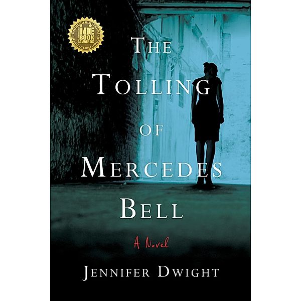 The Tolling of Mercedes Bell, Jennifer Dwight