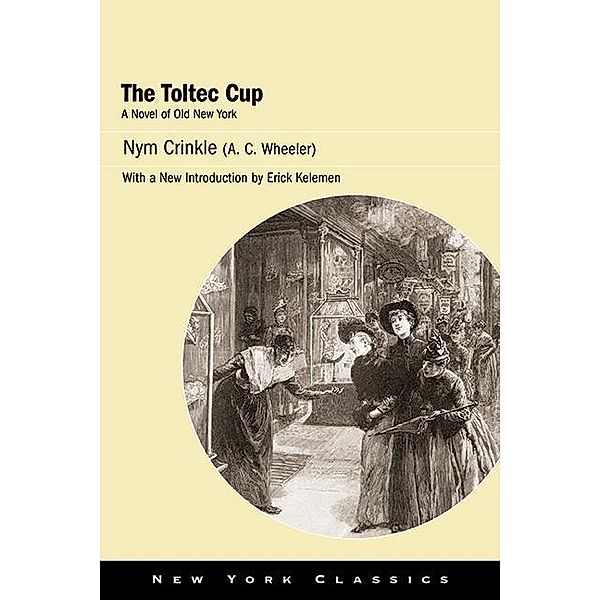 The Toltec Cup / Excelsior Editions, Nym Crinkle