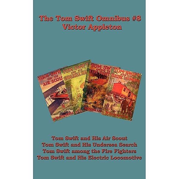 The Tom Swift Omnibus #8, Victor Appleton