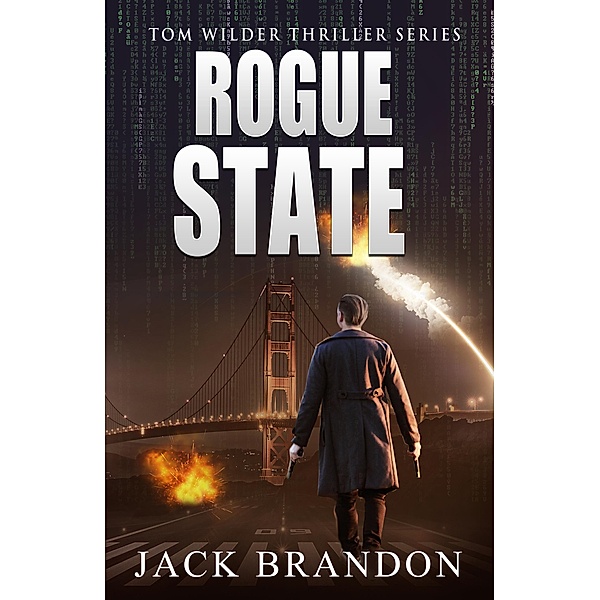 The Tom Wilder Thriller Series: Rogue State (The Tom Wilder Thriller Series, #3), Jack Brandon