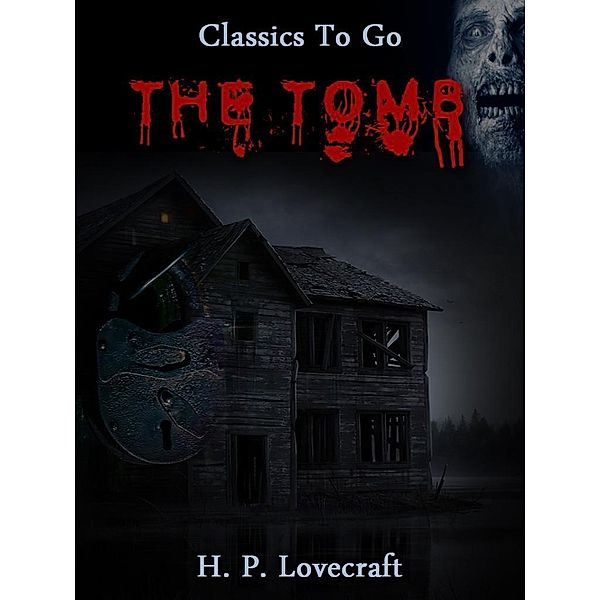 The Tomb, H. P. Lovecraft