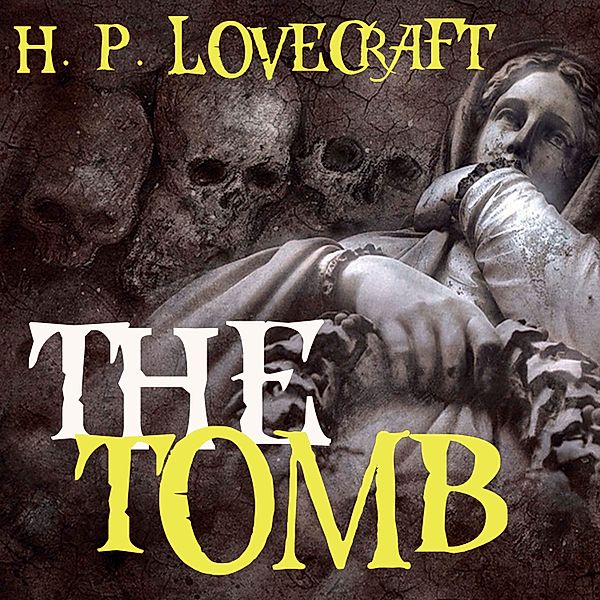 The Tomb, H. P. Lovecraft