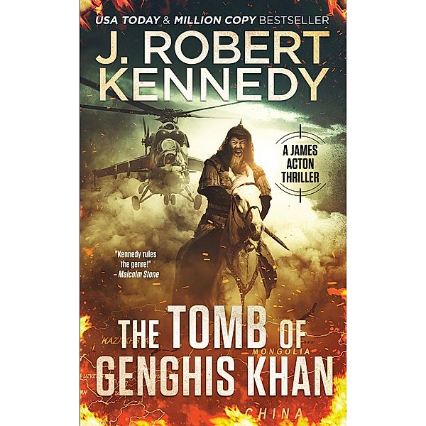 The Tomb of Genghis Khan (James Acton Thrillers, #25) / James Acton Thrillers, J. Robert Kennedy