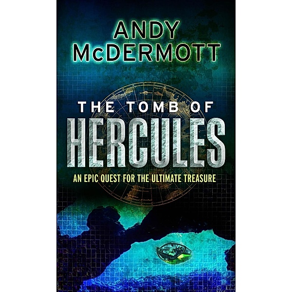The Tomb of Hercules (Wilde/Chase 2) / Wilde/Chase Bd.2, Andy McDermott