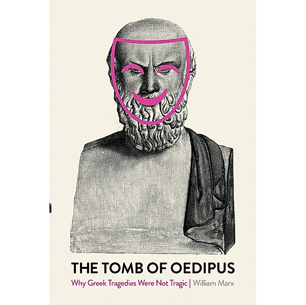 The Tomb of Oedipus, William Marx