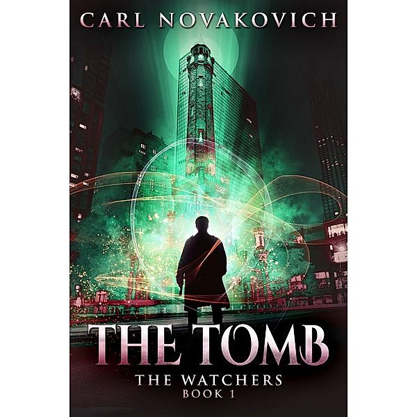 The Tomb / The Watchers Bd.1, Carl Novakovich