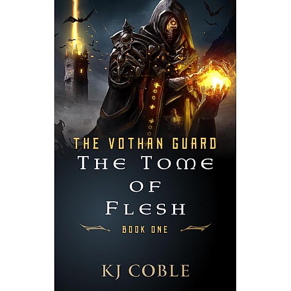 The Tome of Flesh (The Vothan Guard, #1) / The Vothan Guard, K. J. Coble