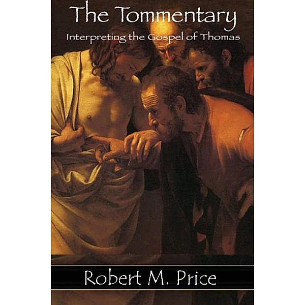 The Tommentary, Robert M. Price