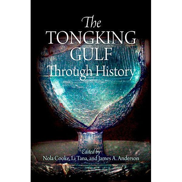 The Tongking Gulf Through History / Encounters with Asia