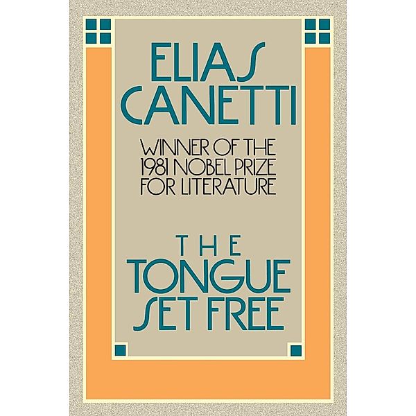 The Tongue Set Free, Elias Canetti