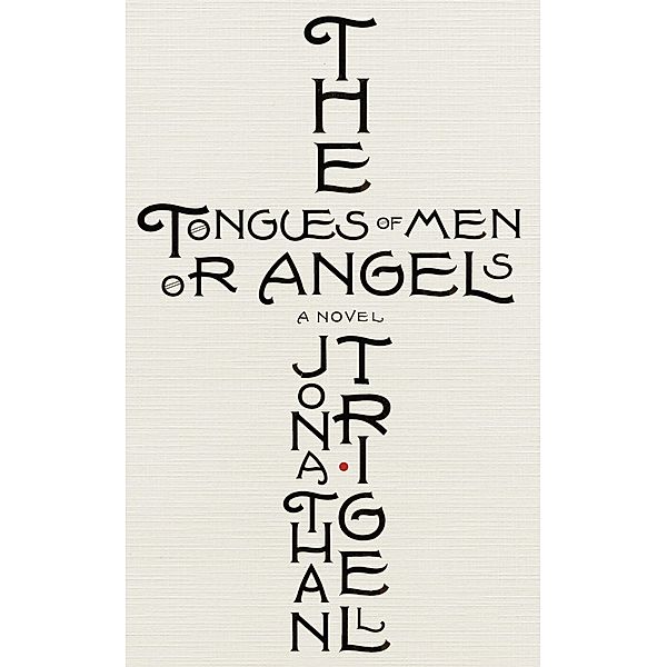 The Tongues of Men or Angels, Jonathan Trigell