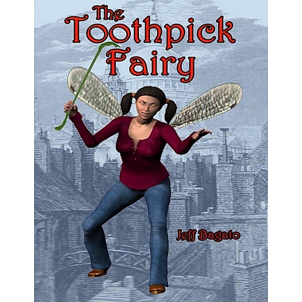 The Toothpick Fairy, Jeff Bagato