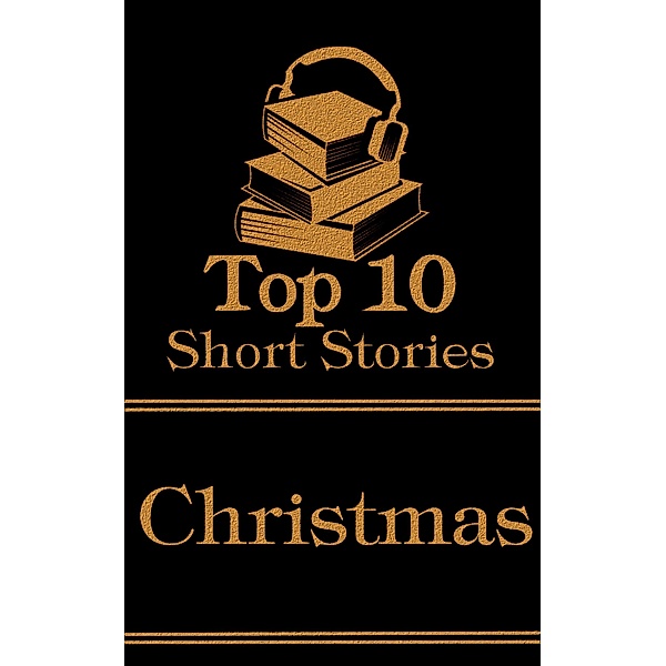 The Top 10 Short Stories - Christmas, James Joyce, O. Henry, Hans Christian Anderson
