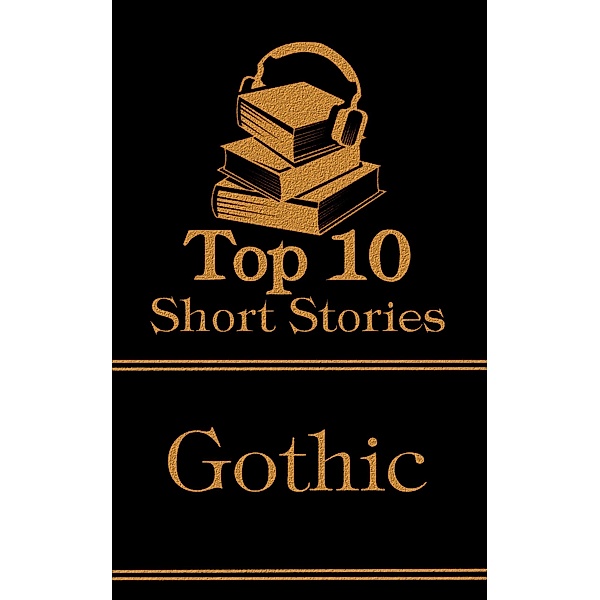 The Top 10 Short Stories - Gothic, M R James, Washington Irving, Robert Louis Stevenson