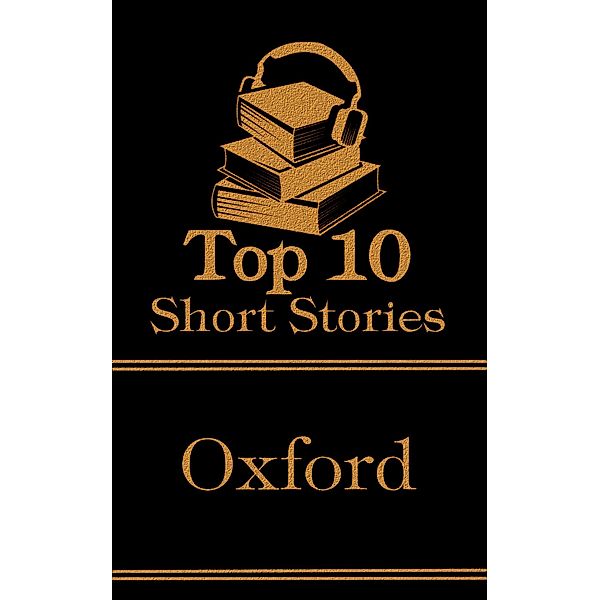 The Top 10 Short Stories - Oxford, Anthony Hope, Lewis Carroll, Anthony Trollope