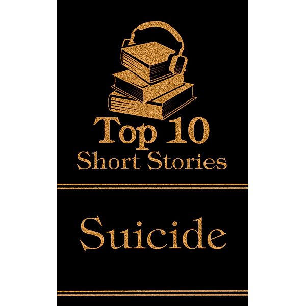 The Top 10 Short Stories - Suicide, Franz Kafka, Willa Cather, Amy Levy