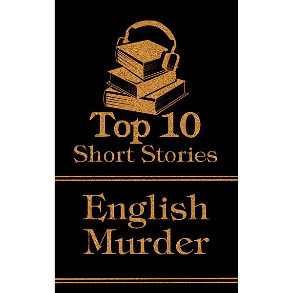 The Top 10 Short Stories - The English Murder, G K Chesterton, A M Burrage, Edith Nesbit