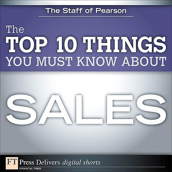 The Top 10 Things You Must Know About Sales, Pearson Education