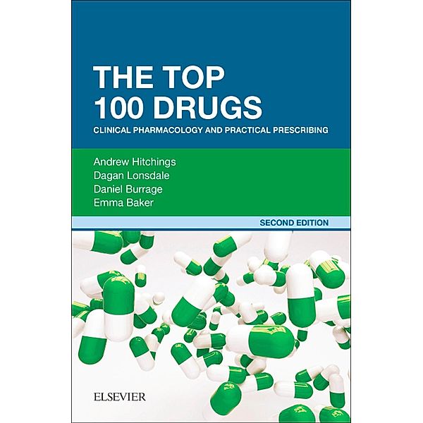 The Top 100 Drugs, Andrew Hitchings, Dagan Lonsdale, Daniel Burrage, Emma Baker