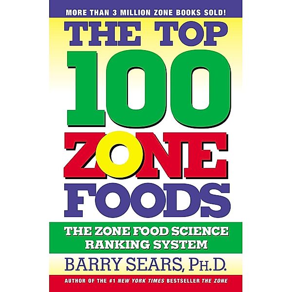 The Top 100 Zone Foods / The Zone, Barry Sears