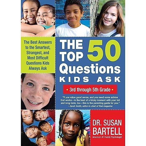 The Top 50 Questions Kids Ask (3rd through 5th Grade) / Top 50 Questions, Susan Bartell