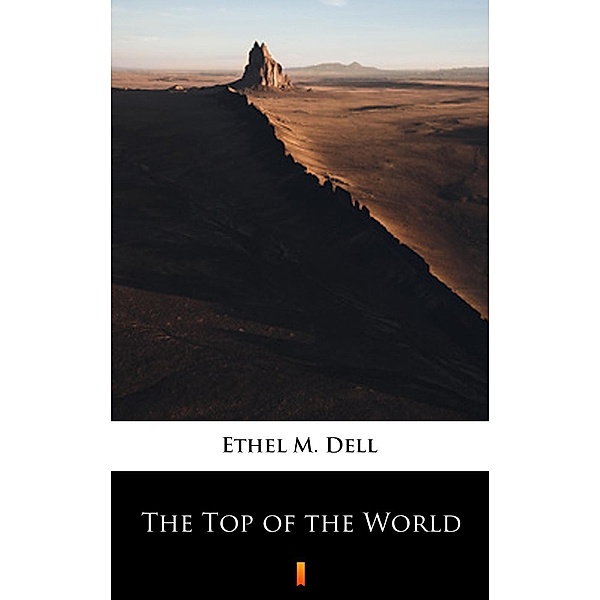 The Top of the World, Ethel M. Dell