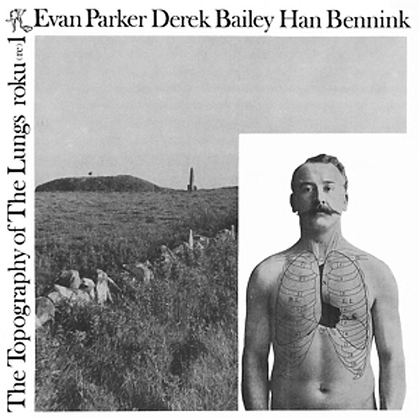 The Topography Of The Lungs (Vinyl), Evan Parker, Derek Bailey, Han Bennink