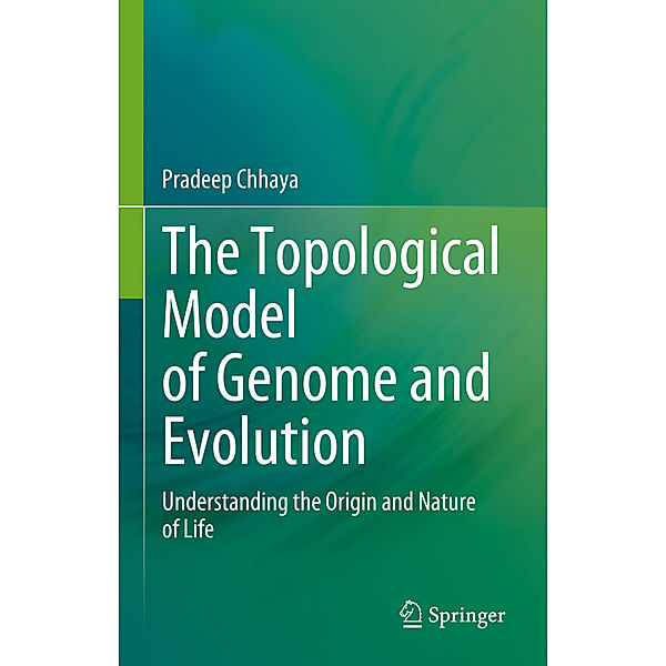 The Topological Model of Genome and Evolution, Pradeep Chhaya