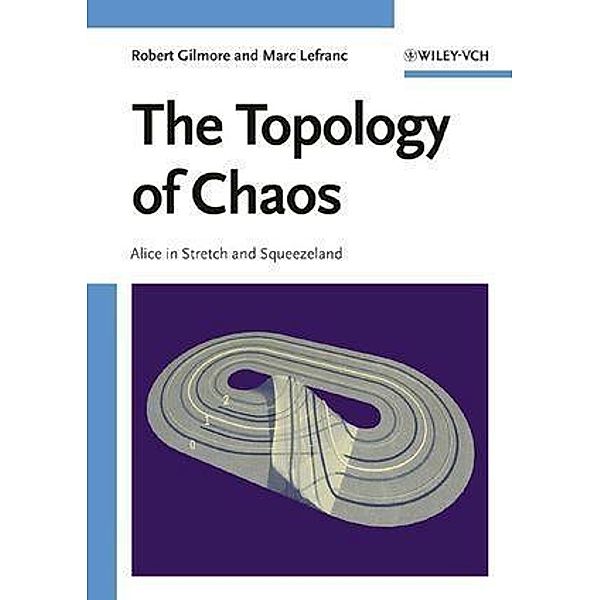 The Topology of Chaos, Robert Gilmore, Marc Lefranc