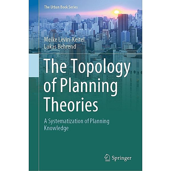 The Topology of Planning Theories / The Urban Book Series, Meike Levin-Keitel, Lukas Behrend