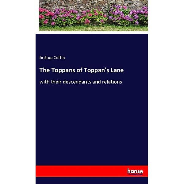 The Toppans of Toppan's Lane, Joshua Coffin