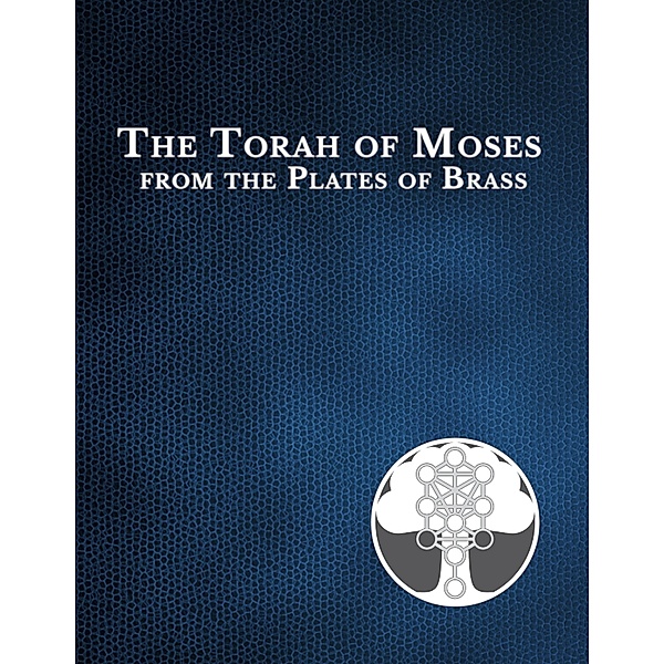 The Torah of Moses from the Plates of Brass, The Church of Jesus Christ in Christian Fellowship