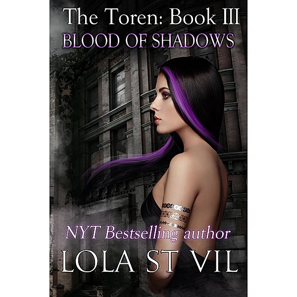 The Toren: Blood Of Shadows (The Toren Series, Book 3), Lola Stvil