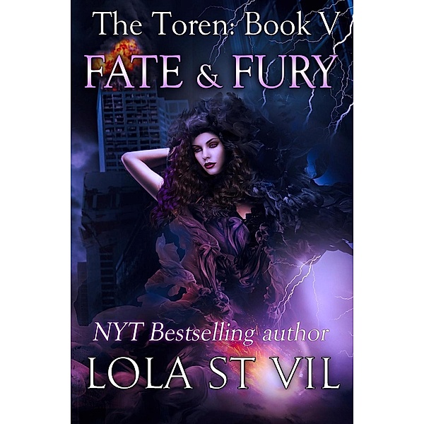 The Toren: Fate & Fury  (The Toren Series, Book 5), Lola Stvil