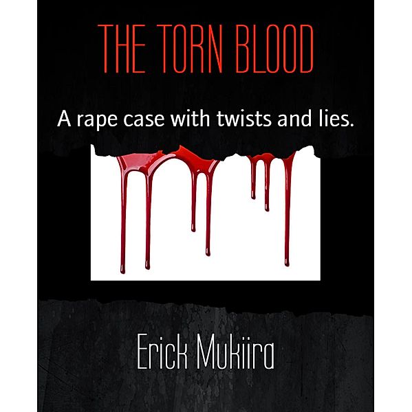 THE TORN BLOOD, Erick Mukiira