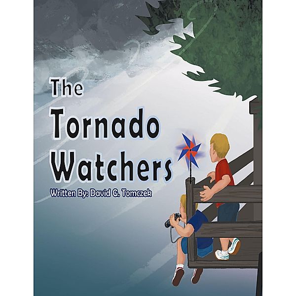 The Tornado Watchers, David G. Tomczek