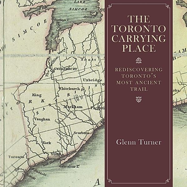 The Toronto Carrying Place, Glenn Turner