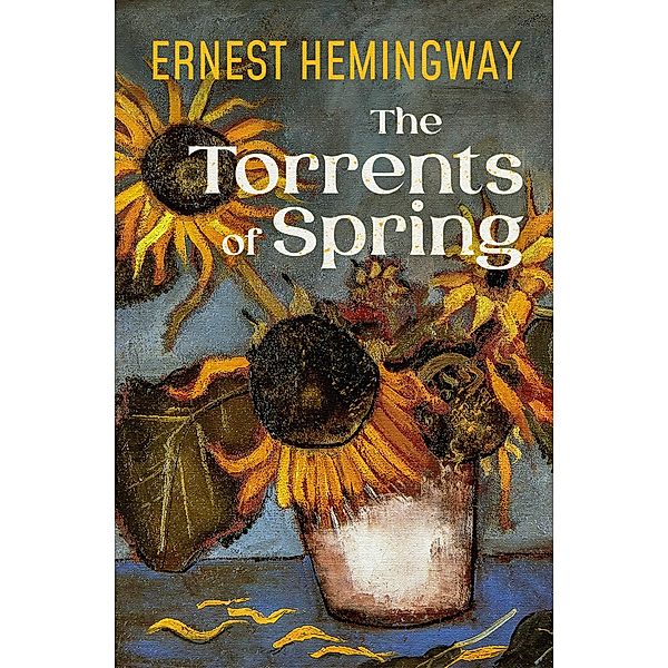 The Torrents of Spring, Ernest Hemingway