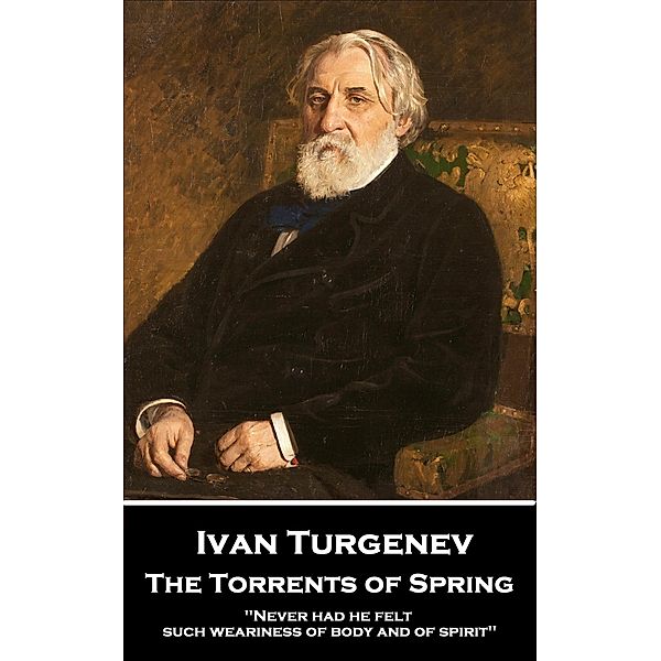 The Torrents of Spring, Ivan Sergeyevich Turgenev