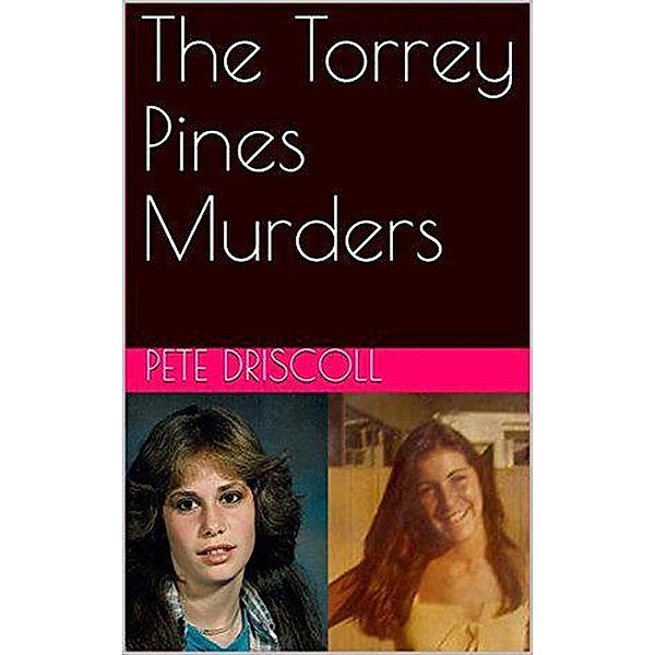 The Torrey Pines Murders, Pete Driscoll