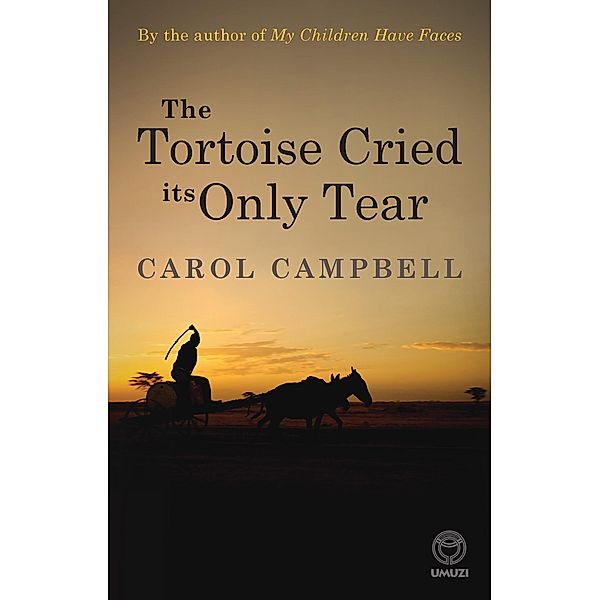 The Tortoise Cried its Only Tear, Carol Campbell