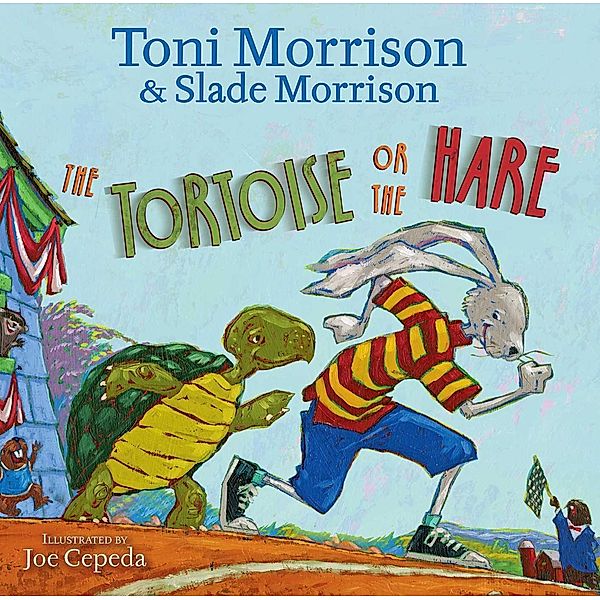 The Tortoise or the Hare, Toni Morrison, Slade Morrison